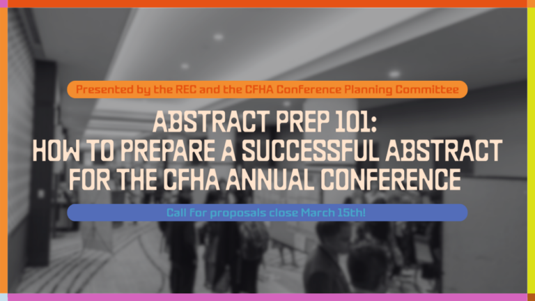 Abstract Prep 101: How to Prepare a Successful Abstract for the CFHA Annual Conference