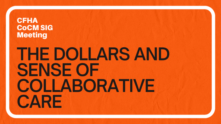 CoCM SIG Meeting: The Dollars and Sense of Collaborative Care