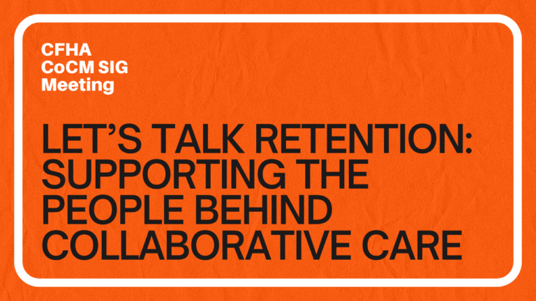 Let’s Talk Retention: Supporting the People Behind Collaborative Care